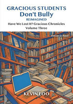 Gracious Students Don't Bully Reimagined Vol 3