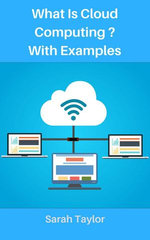 What is Cloud Computing? with Examples