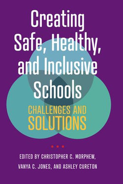 Creating Safe, Healthy, and Inclusive Schools