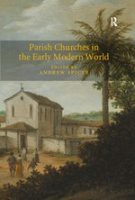 Parish Churches in the Early Modern World