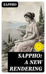Sappho: A New Rendering