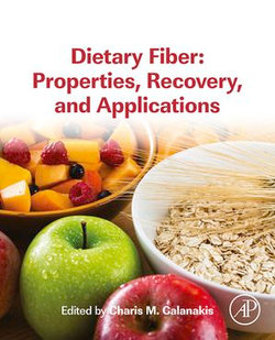 Dietary Fiber: Properties, Recovery, and Applications