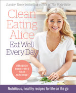 Clean Eating Alice the Body Bible 2