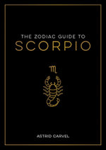 The Zodiac Guide to Scorpio