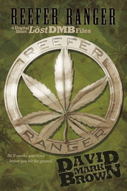 Lost DMB Files: Reefer Ranger (A Schism 8 Short)