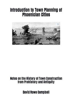 Introduction to Town Planning of Phoenician Cities Introduction to Town Planning of Phoenician Cities