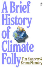 A Brief History of Climate Folly