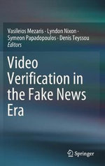Video Verification in the Fake News Era