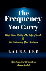 The Frequency You Carry