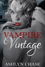 Vampire Vintage (Book 1 Be Careful What You Summon series)