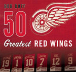 50 Greatest Red Wings 50 Greatest Red Wings