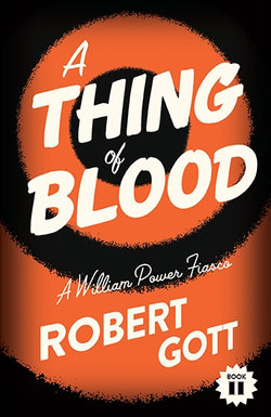 Thing Of Blood: A William Power Fiasco, A