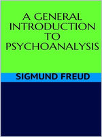A general introduction to psychoanalysis