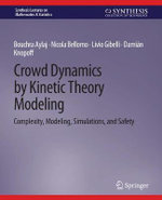 Crowd Dynamics by Kinetic Theory Modeling