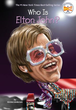 Who Is Elton John? Who Is Elton John?