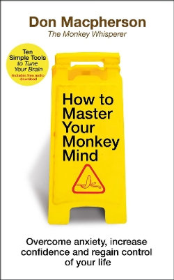 How to Master Your Monkey Mind