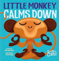 Little Monkey Calms Down Little Monkey Calms Down