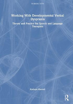 Working with Childhood Apraxia of Speech Working with Childhood Apraxia of Speech