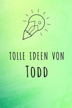 Tolle Ideen Von Todd