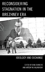 Reconsidering Stagnation in the Brezhnev Era