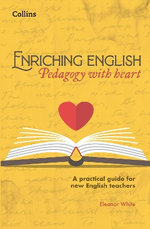Enriching English - Enriching English: Pedagogy with Heart
