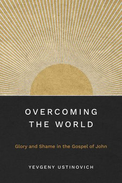 Overcoming the World Overcoming the World