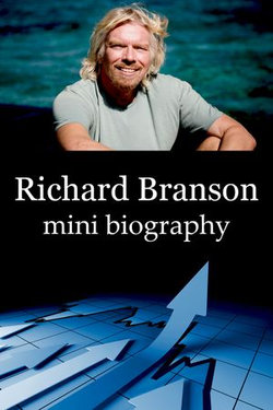Richard Branson Mini Biogrpahy