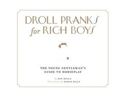 Droll Pranks for Rich Boys