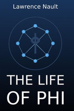 The Life Of Phi