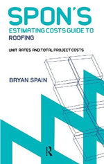 Spon's Estimating Cost Guide to Roofing Spon's Estimating Cost Guide to Roofing