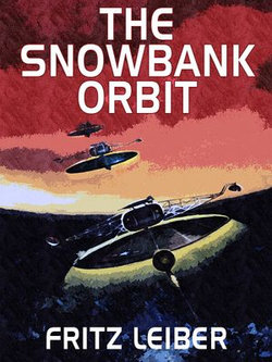 The Snowbank Orbit