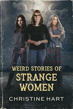 Weird Stories of Strange Women