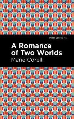 A Romance of Two Worlds A Romance of Two Worlds