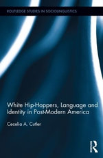 White Hip Hoppers, Language and Identity in Post-Modern America