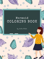 Mermaid Coloring Book for Kids Ages 3+ (Printable Version)