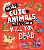 More Cute Animals That Could Kill You Dead