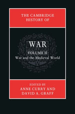 The Cambridge History of War: Volume 2, War and the Medieval World