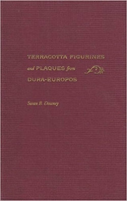 Terracotta Figurines and Plaques from Dura-Europos