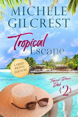 Tropical Escape LARGE PRINT (Tropical Breeze Book 2)