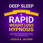 Deep Sleep & Rapid Weight Loss Hypnosis