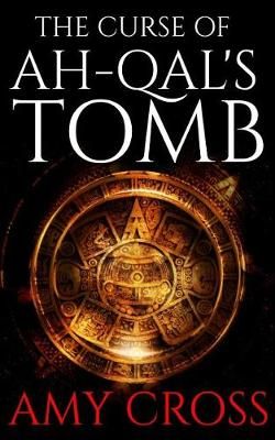 The Curse of Ah-Qal's Tomb