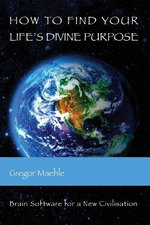How to Find Your Life's Divine Purpose
