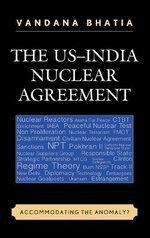The US-India Nuclear Agreement The US-India Nuclear Agreement