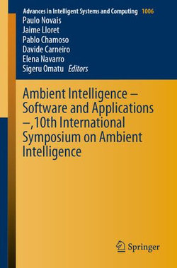 Ambient Intelligence – Software and Applications –,10th International Symposium on Ambient Intelligence Ambient Intelligence – Software and Applications –,10th International Symposium on Ambient Intelligence