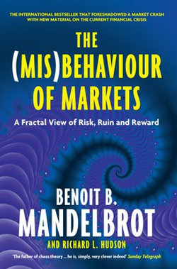 The (Mis)Behaviour of Markets The (Mis)Behaviour of Markets