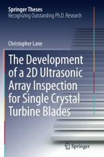 The Development of a 2D Ultrasonic Array Inspection for Single Crystal Turbine Blades