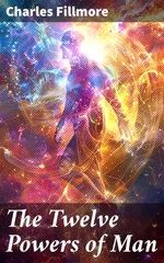 The Twelve Powers of Man The Twelve Powers of Man