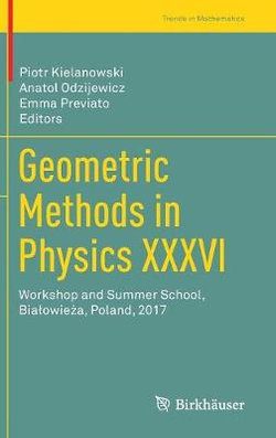 Geometric Methods in Physics XXXVI