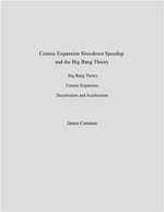 Cosmic Expansion Slowdown Speedup and the Big Bang Theory