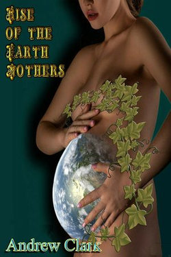 Rise of the Earth Mothers Rise of the Earth Mothers